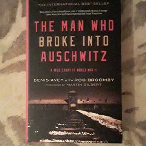 "The Man who broke into Auschwitz "